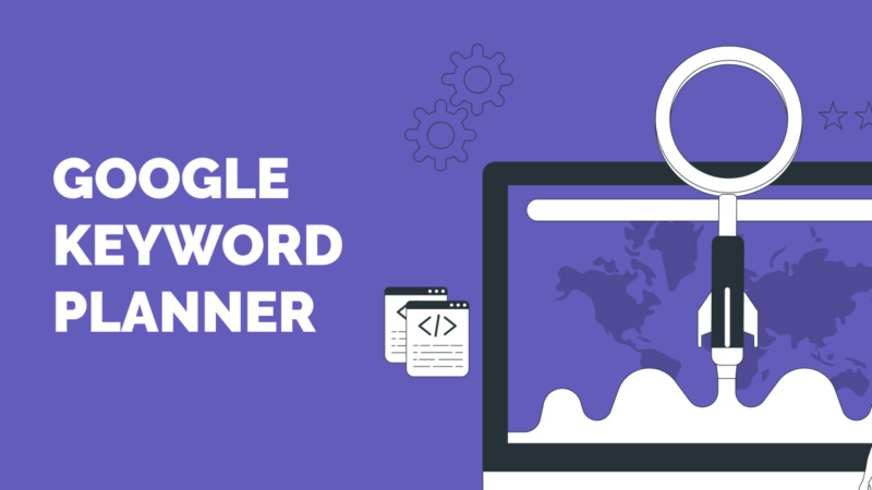 Google Keyword Planner: conheça a ferramenta ideal para aumentar seus resultados com SEO